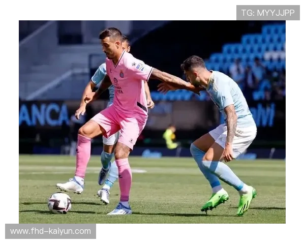 西班牙人客场逼平塞尔塔，防守组织见效取关键一分